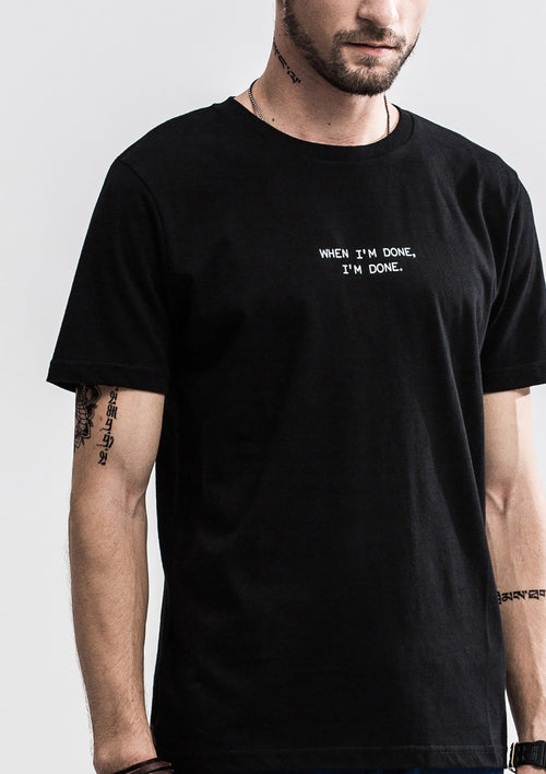 I'M DONE T-Shirt - Black
