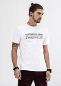 A Negative Mind Will Never Give You A Positive Life T-Shirt - White