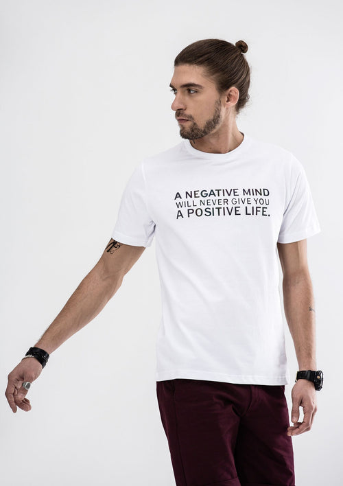 A Negative Mind Will Never Give You A Positive Life T-Shirt - White
